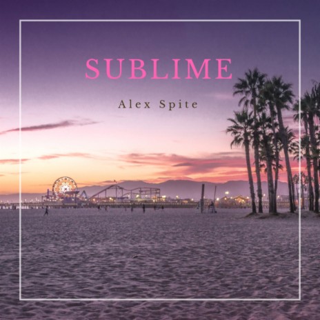 Sublime (Original Mix) | Boomplay Music