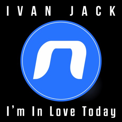 I'm In Love Today (Original Mix)