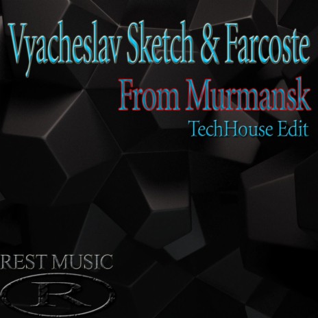 From Murmansk (TechHouse Edit) ft. Farcoste