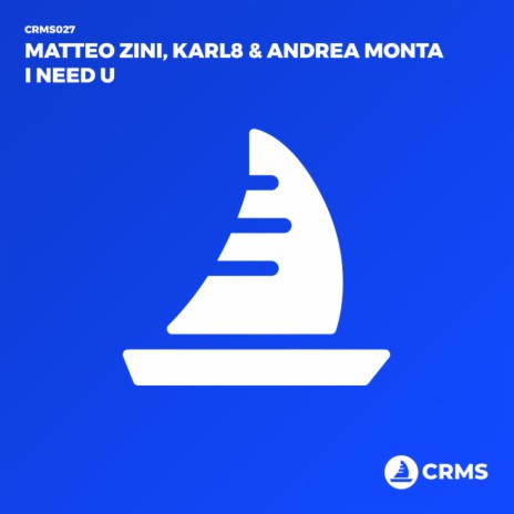 I Need U (Original Mix) ft. Karl8 & Andrea Monta | Boomplay Music