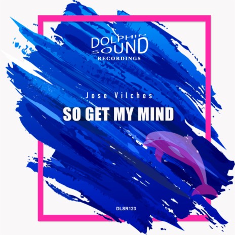 So Get My Mind (Original Mix)
