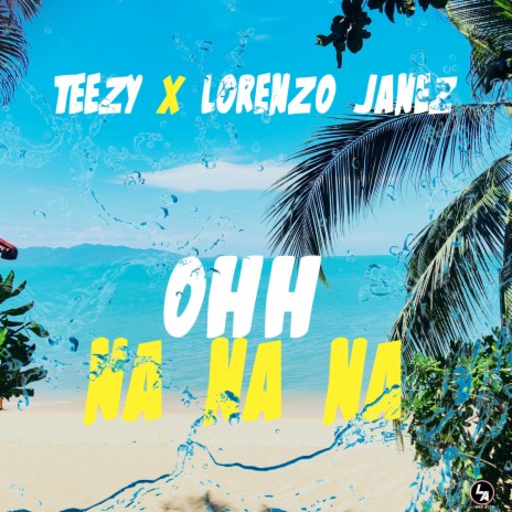 Oh Na Na Na ft. Lorenzo Janez