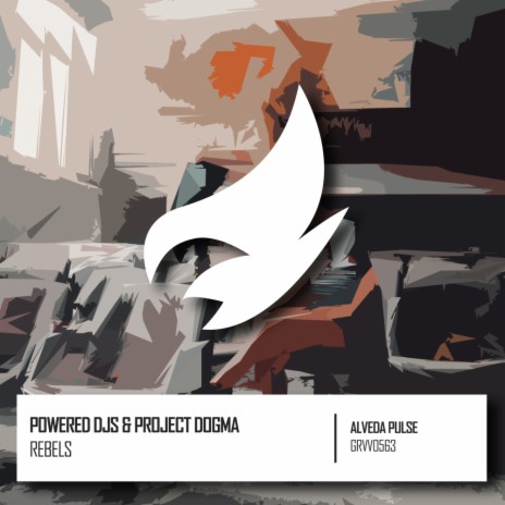 Rebels (Original Mix) ft. Project Dogma | Boomplay Music
