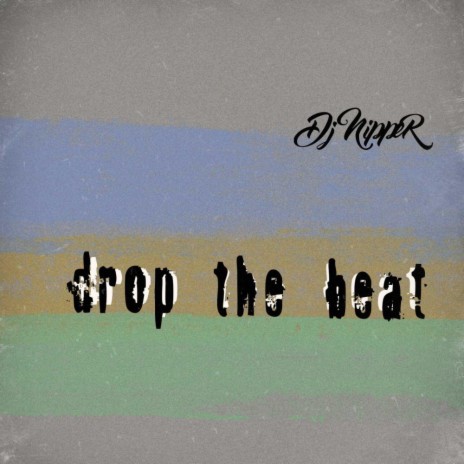 Drop The Beat (Original Mix)