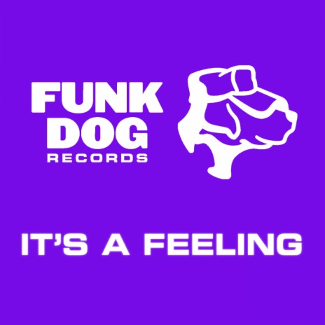 It's A Feeling (Original Mix)