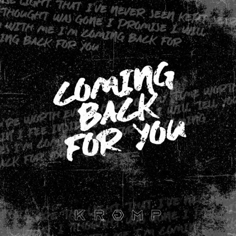 Coming Back For You | Boomplay Music