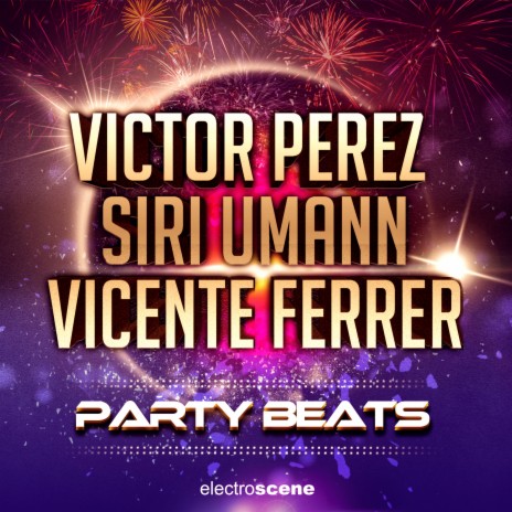 Party Beats (Radio Edit) ft. Siri Umann & Vicente Ferrer | Boomplay Music