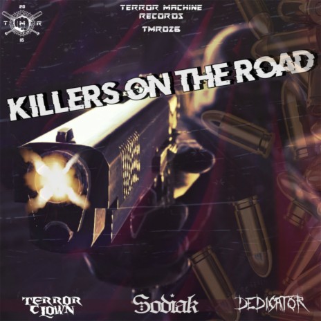 Killers On The Road (Original Mix) ft. Dedicator & Sodiak | Boomplay Music