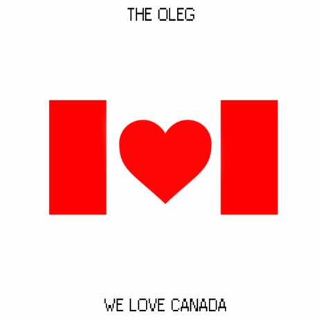 We Love Canada