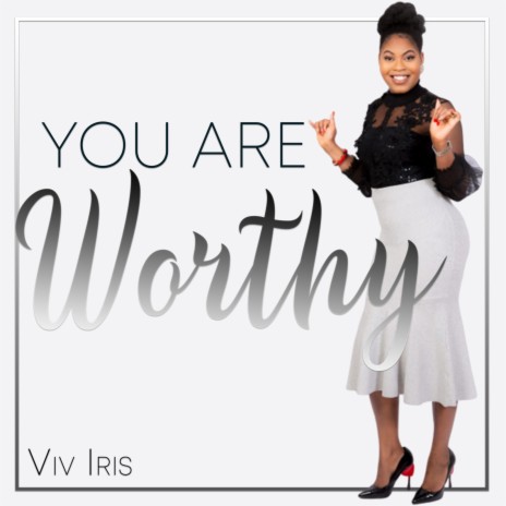 You Are Worthy | Boomplay Music