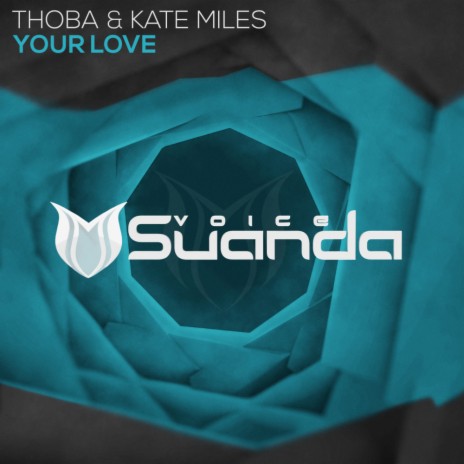 Your Love (Original Mix) ft. Kate Miles