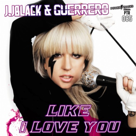 Like I Love You (Original Mix) ft. Guerrero