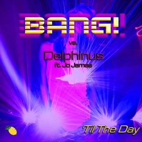 'Til The Day (Mat B Trance Remix) ft. Delphinus & Jo James | Boomplay Music