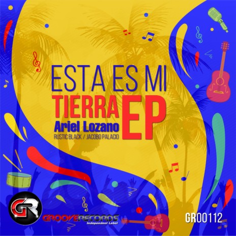 Esta Es Mi Tierra (Original Mix) ft. Rustic Black