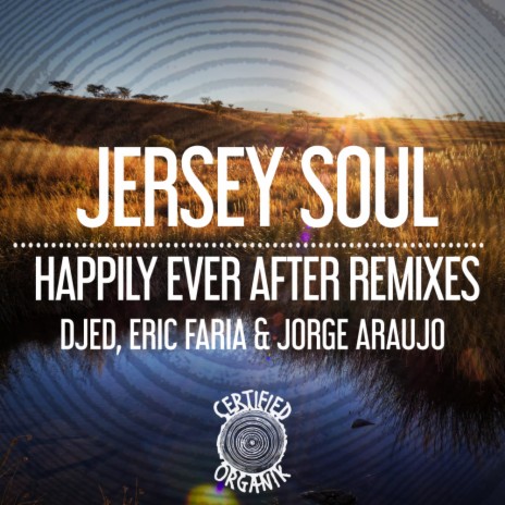 Happily Ever After Remixes (Djed's 2019 Deep Remix)