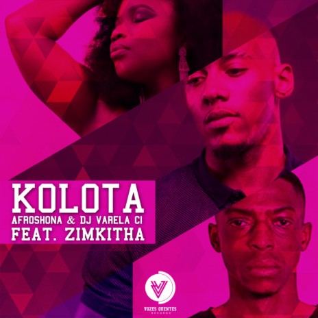 Kolota (Radio Edit) ft. Dj Varela CI & Zimkitha | Boomplay Music