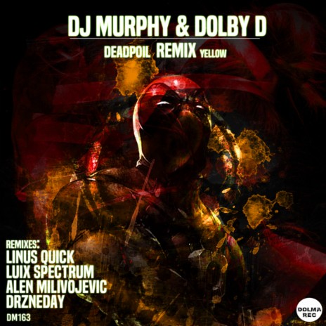 Deadpoil (Luix Spectrum Remix) ft. Dolby D