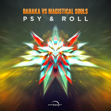 Psy & Roll (Original Mix) ft. Magistical Souls | Boomplay Music