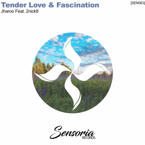 Tender Love & Fascination (Original Mix) ft. 2nick8 | Boomplay Music