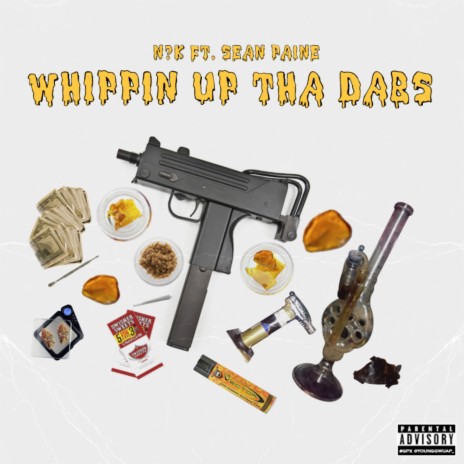 Whippin Up Tha Dabs ft. Sean Paine | Boomplay Music