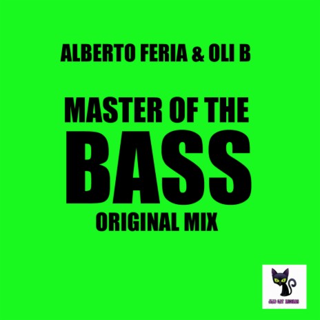 The Masters of the Bass (Original Mix) ft. Oli B | Boomplay Music