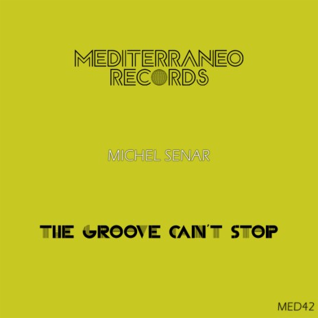 The Groove Can't Stop (Original Mix)