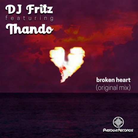 Broken Heart (Original Mix) ft. Thando | Boomplay Music