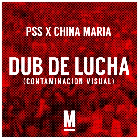 Dub de Lucha ft. China María SoundSystem | Boomplay Music