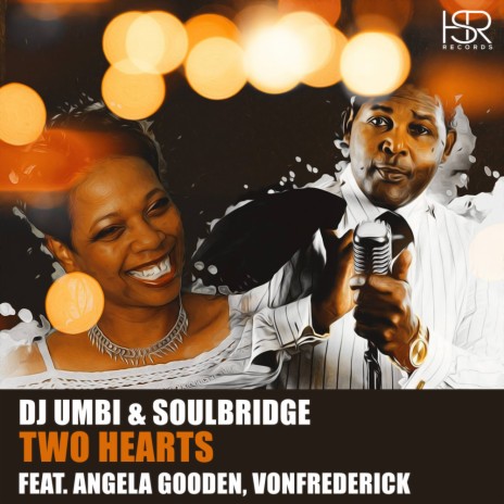 Two Hearts (Original Mix) ft. Soulbridge, Angela Gooden & VonFrederiCK