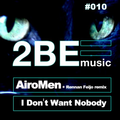I Don't Want Nobody (AM Club Mix)