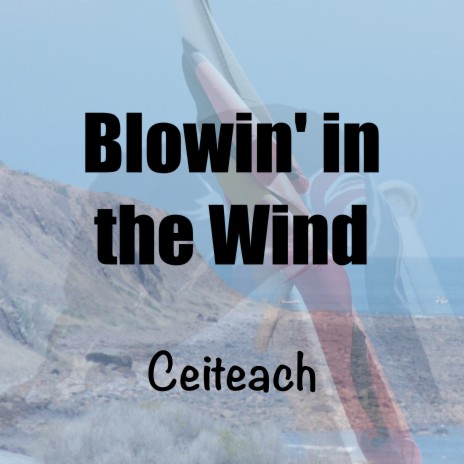 Blowin' in the Wind | Boomplay Music