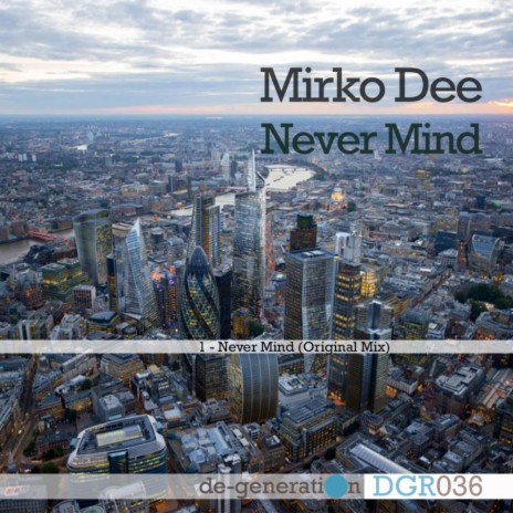 Never Mind (Original Mix)