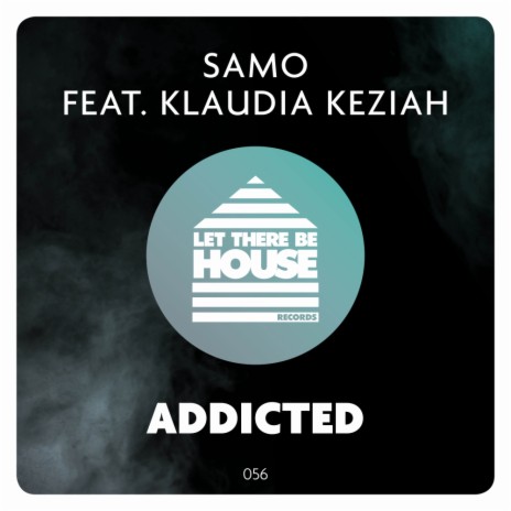 Addicted (Extended Mix) ft. Klaudia Keziah | Boomplay Music