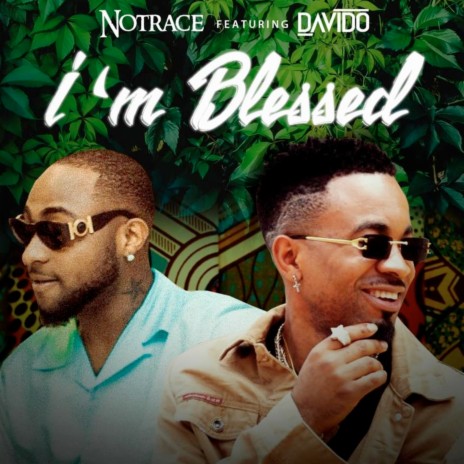 I'm Blessed ft. Davido | Boomplay Music