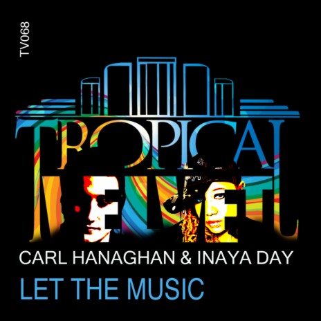 Let The Music (Radio Edit) ft. Inaya Day