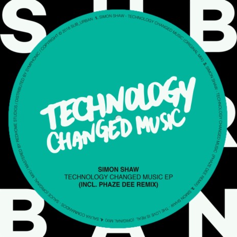 Technology Changed Music (Phaze Dee Remix)