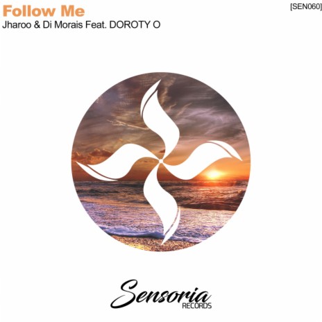 Follow Me (Radio Mix) ft. Di Morais & DOROTY O | Boomplay Music