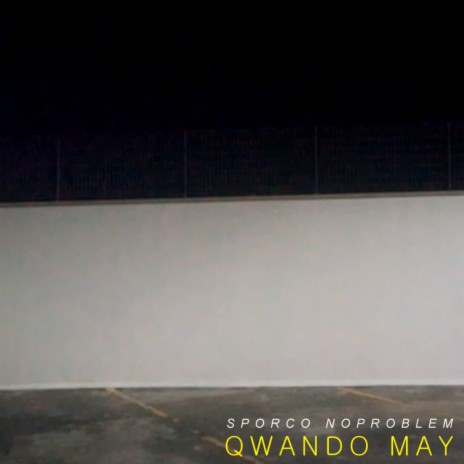 Qwando May (J-One Prod.) | Boomplay Music