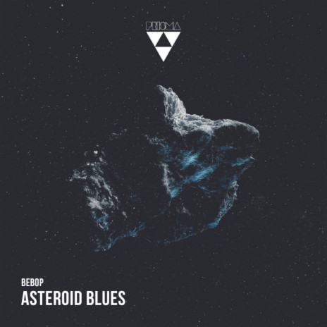 Asteroid Blues (Original Mix)