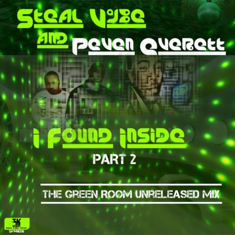 I Found Inside (The Green Room Unreleased Mix) (The Green Room Unreleased Instrumental) ft. Peven Everett