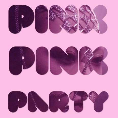 Pink Pink Party | Boomplay Music