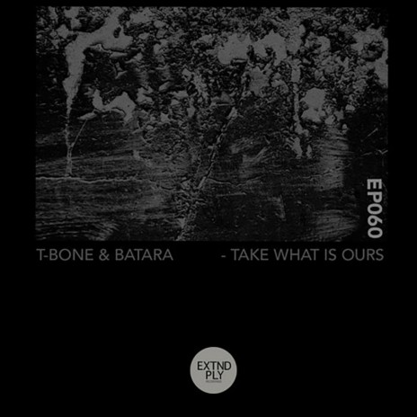 Take What Is Ours (Original Mix) ft. Batara