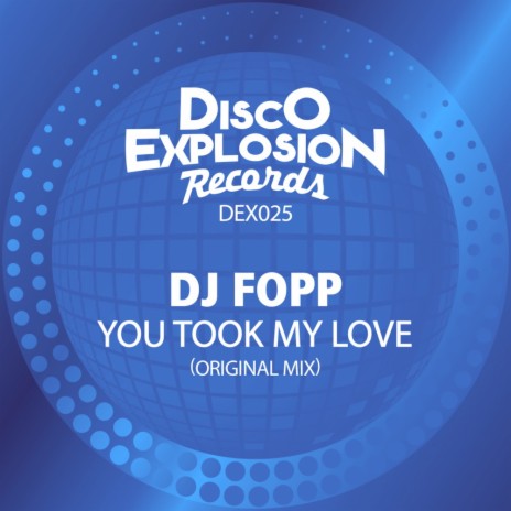 You Took My Love (Original Mix)