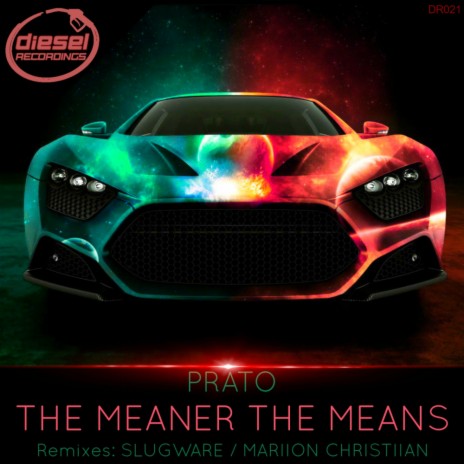 The Meaner The Means (Original Mix)