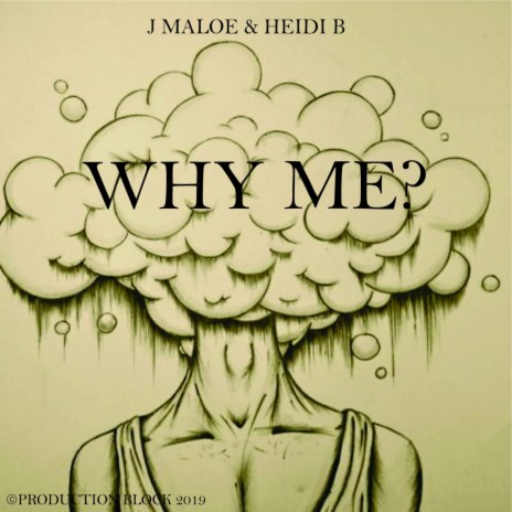 WHY ME? ft. HEIDI B | Boomplay Music