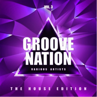 Groove Nation (The House Edition), Vol. 3