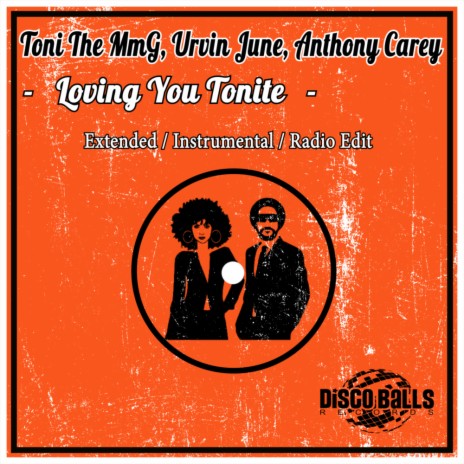 Loving You Tonite (Instrumental Mix) ft. Urvin June & Anthony Carey | Boomplay Music