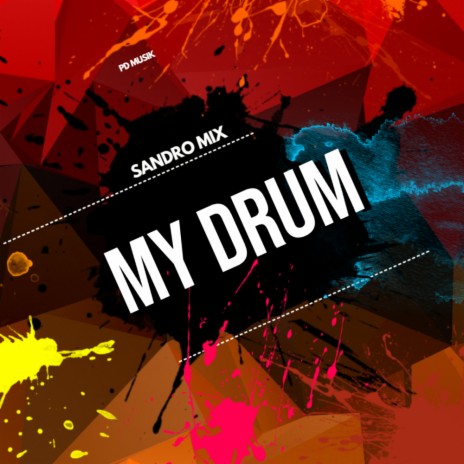 My Drums (Original Mix) | Boomplay Music