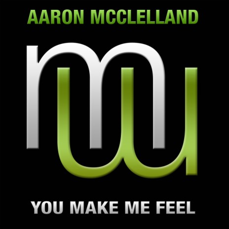 You Make Me Feel (Radio Edit)