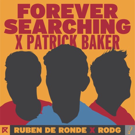 Forever Searching (Extended Mix) ft. Rodg & Patrick Baker | Boomplay Music